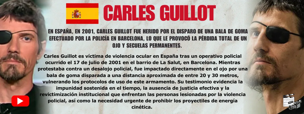 Carles Guillot Testimonio de Carles Guillot — víctima de violencia ocular policial