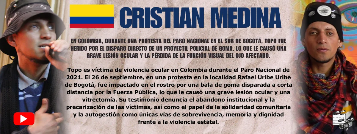 Cristian Medina Testimonio de Cristian Medina — víctima de violencia ocular policial