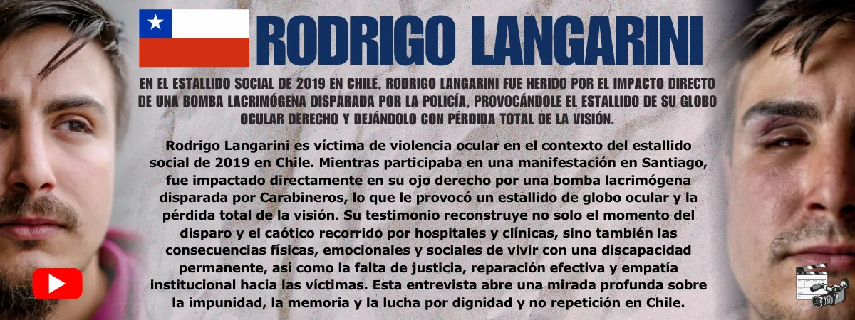 Rodrigo Langarini Testimonio de Rodrigo Langarini — víctima de violencia ocular policial